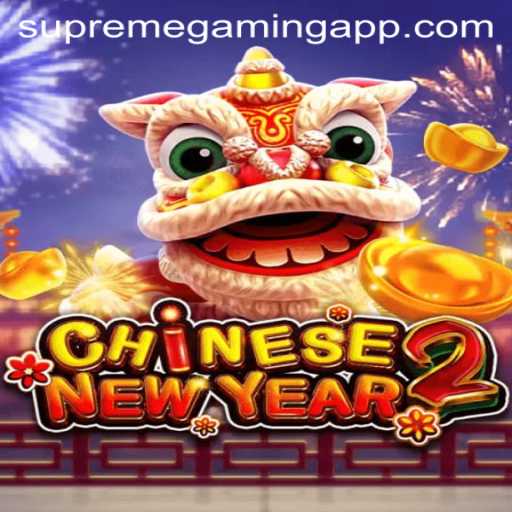 Discover the Exciting World of CHINESENEWYEAR2 on SupremeGaming