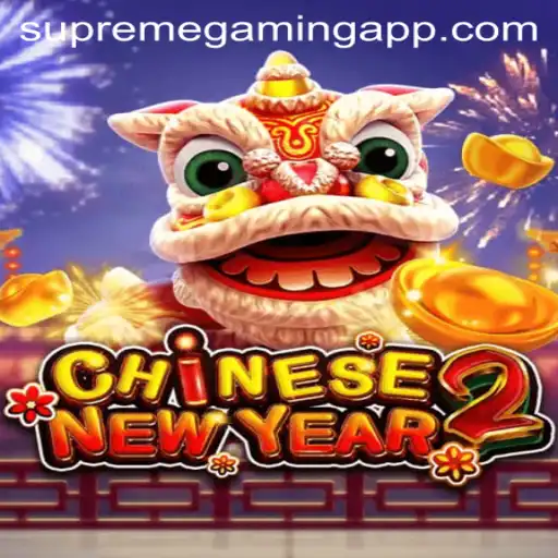 Discover the Exciting World of CHINESENEWYEAR2 on SupremeGaming
